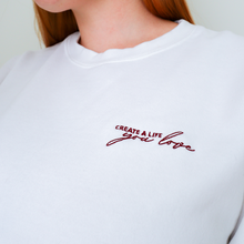Load image into Gallery viewer, Create A Life You Love Crewneck - White
