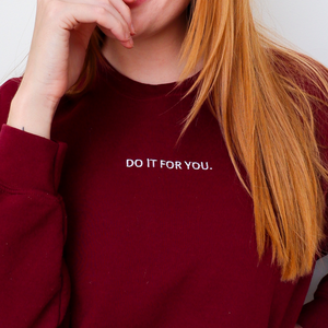 Do It For You Crewneck - Maroon